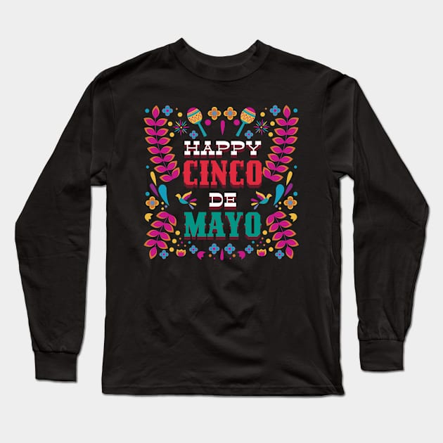 Happy Cinco De Mayo Long Sleeve T-Shirt by Do'vans